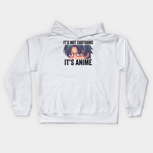 Anime Weeb Merch - It's Not Cartoons It's Anime Kids Hoodie